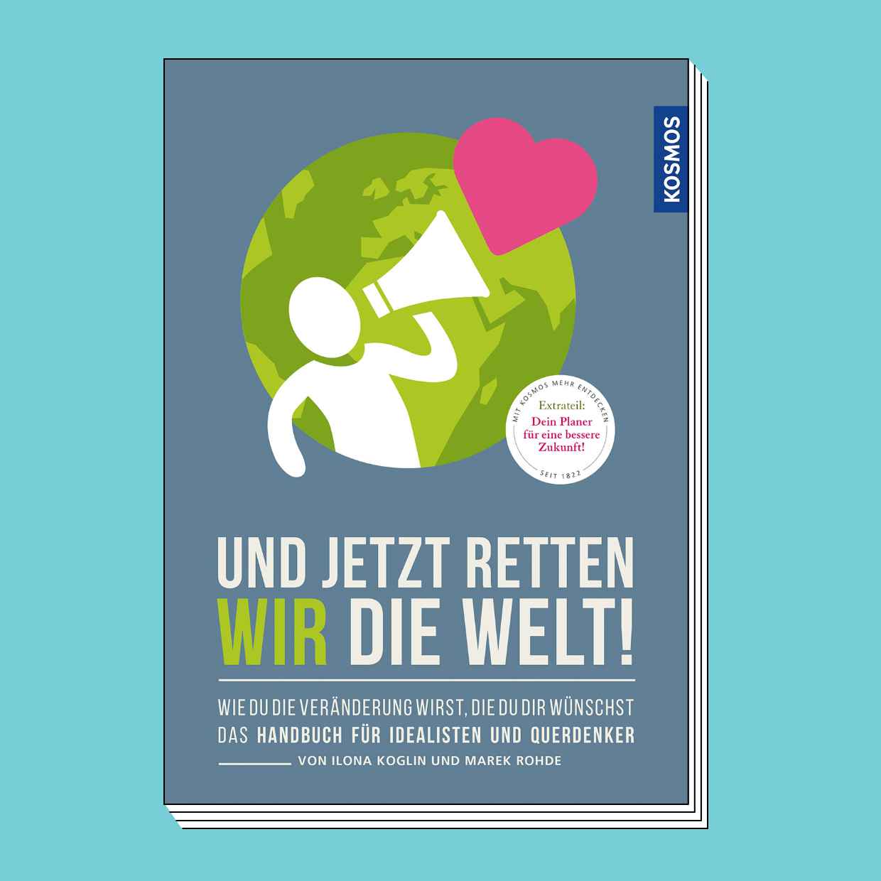cover-UJRWDW-3D Cover des Buches "Und jetzt retten WIR die Welt"